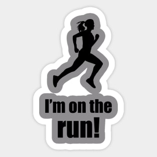 I'm on the run! (Female) Sticker